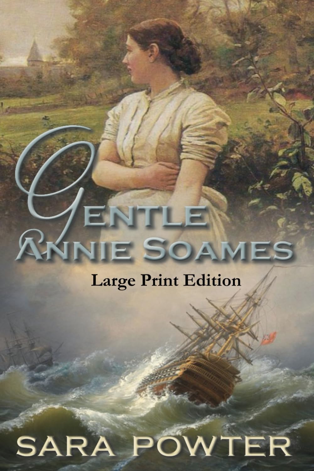 Gentle Annie Soames: Large Print Edition (First Fleet Convict Era Trilogy, Large Print Editions)