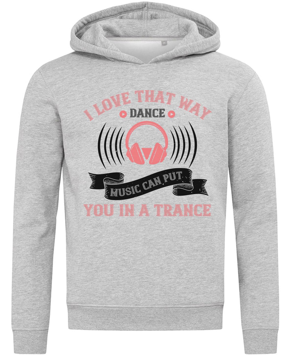 I love that way dance music can put you in a trance EDM rave slogan felpa con cappuccio misto cotone grigio