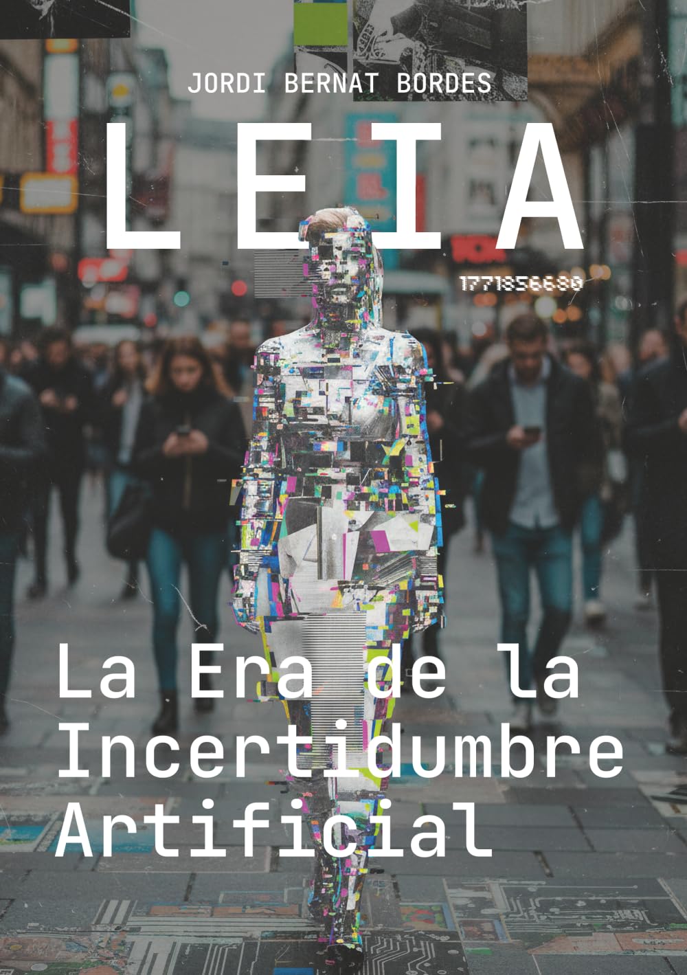 LEIA La Era de la Incertidumbre Artificial