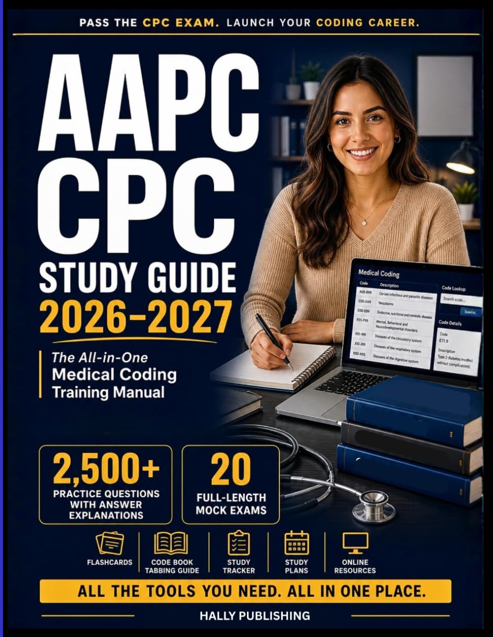 AAPC CPC Study Guide 2026-2027: The All-in-One Medical Coding Training Manual | 2,500+ Practice Questions, 20 Full-Length Mock Exams, Answer Explanations, Flashcards & Study Plans