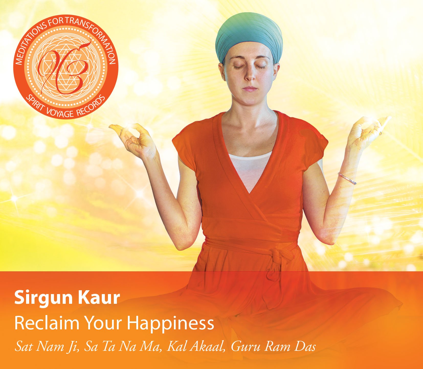 Reclaim Your Happiness: Meditations for Transformation