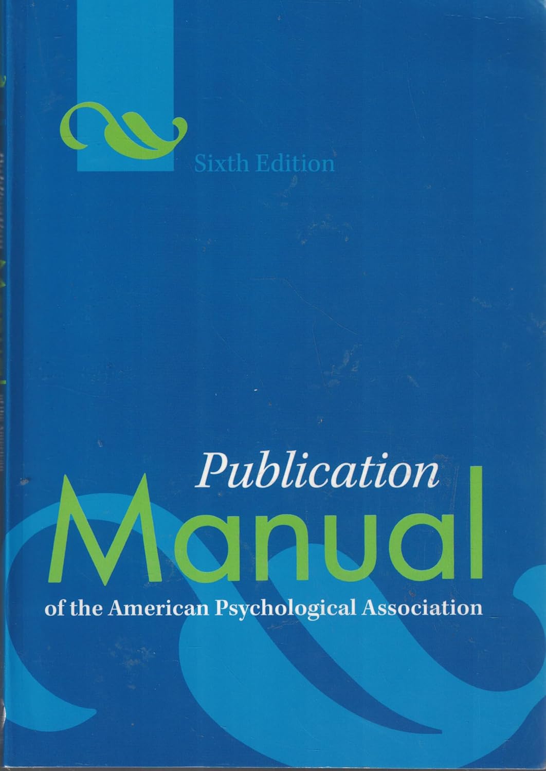 Publication Manual of the American Psychological Association, Sixth Edition