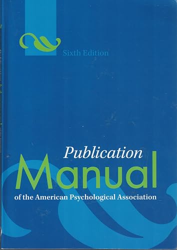 Publication Manual of the American Psychological Association, Sixth Edition
