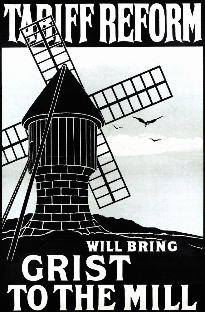Tariff Reform Will Bring Grist To The Mill Tariff reform poster explaining that a positive outcome of reform would be more grain in the Mill Poster Print by LSE Library (18 x 24)