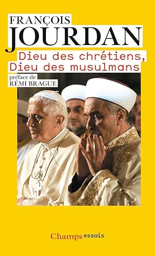 Dieu des chrétiens, Dieu des musulmans: Des repères pour comprendre