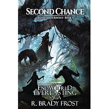 Second Chance - A Battle Mage Reborn Book 1 An EndWorld Everlasting Saga