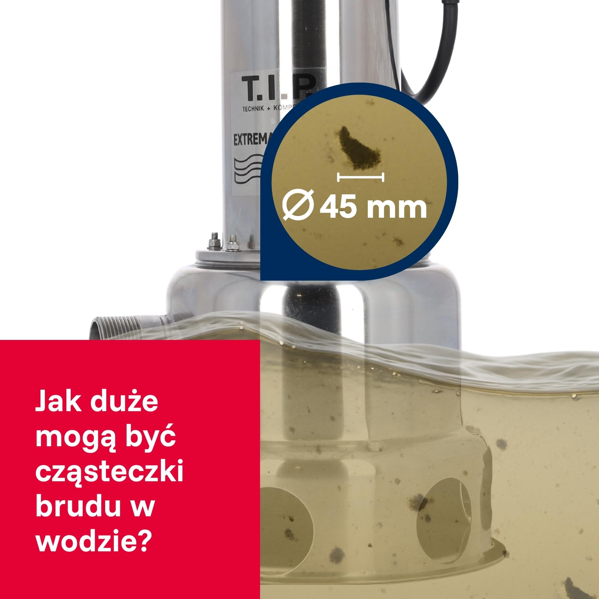 T.I.P. Pompa zanurzeniowa do brudnej wody - Stalowa pompa budowlana (30 000 l/h, 13m wysokość, 1,3bar, 1800W, 45mm, 95°C) Extrema 500/13 IX