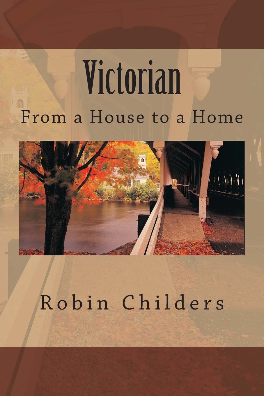 Victorian: From a House to a Home (Beachton)