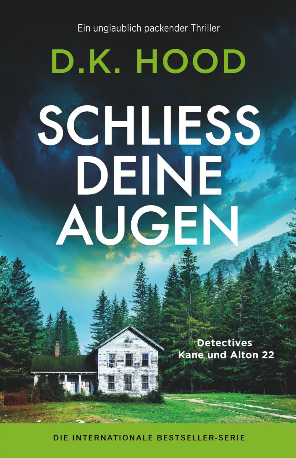 Schließ deine Augen: Ein unglaublich packender Thriller (Detectives Kane und Alton)