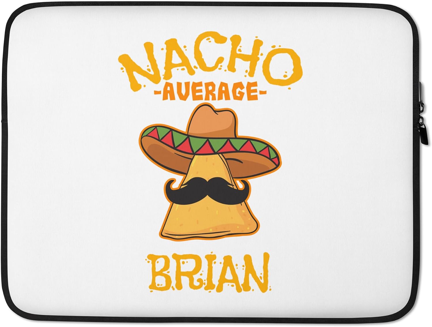 Nacho Average Brian Personalized Name Funny Taco Graphic Laptop Sleeve