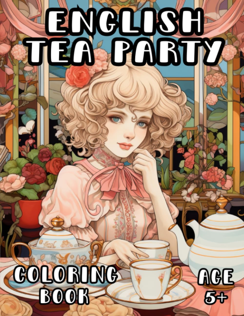 English Tea Party Coloring Book: British Afternoon Tea Coloring Book for Kids and Adults 5+
