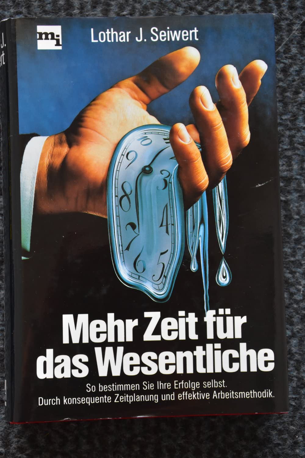 Mehr Zeit für das Wesentliche : besseres Zeitmanagement mit der SEIWERT-Methode
