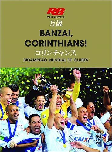 Banzai, Corinthians! bicampeão mundial de clubes