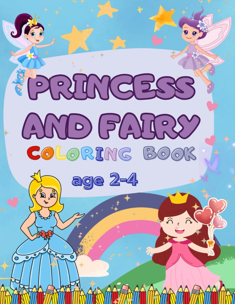 Princess and fairy coloring book: for toddlers ages 2-4