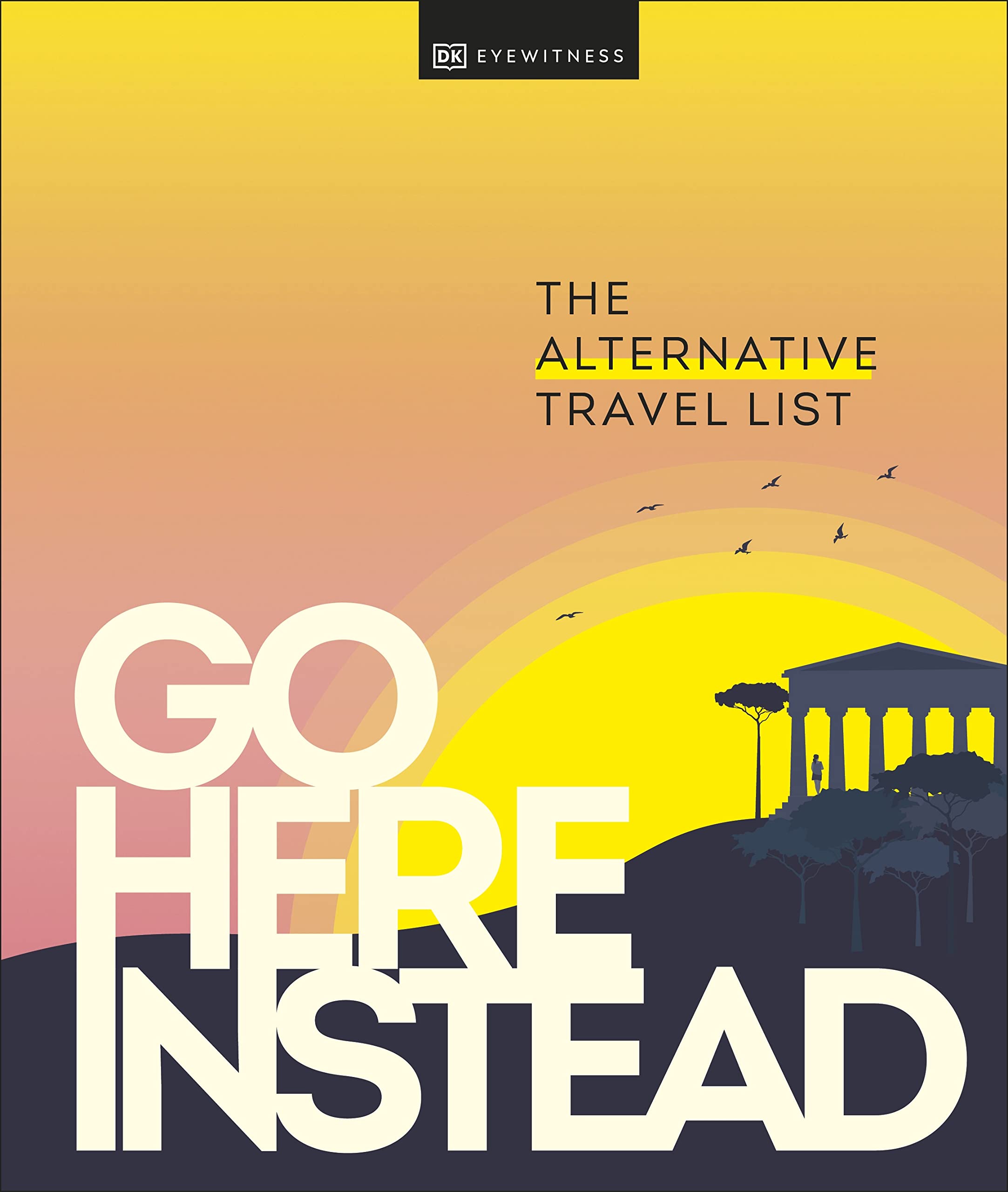 Go Here Instead by  DK Travel - 9780241568835