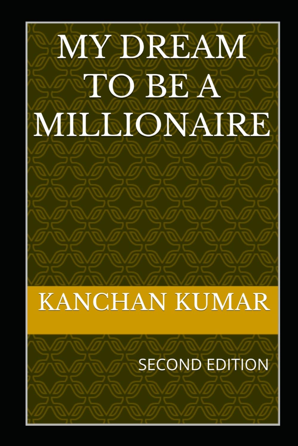 MY DREAM TO BE A MILLIONAIRE (THE MILLIONAIRE SERIES)