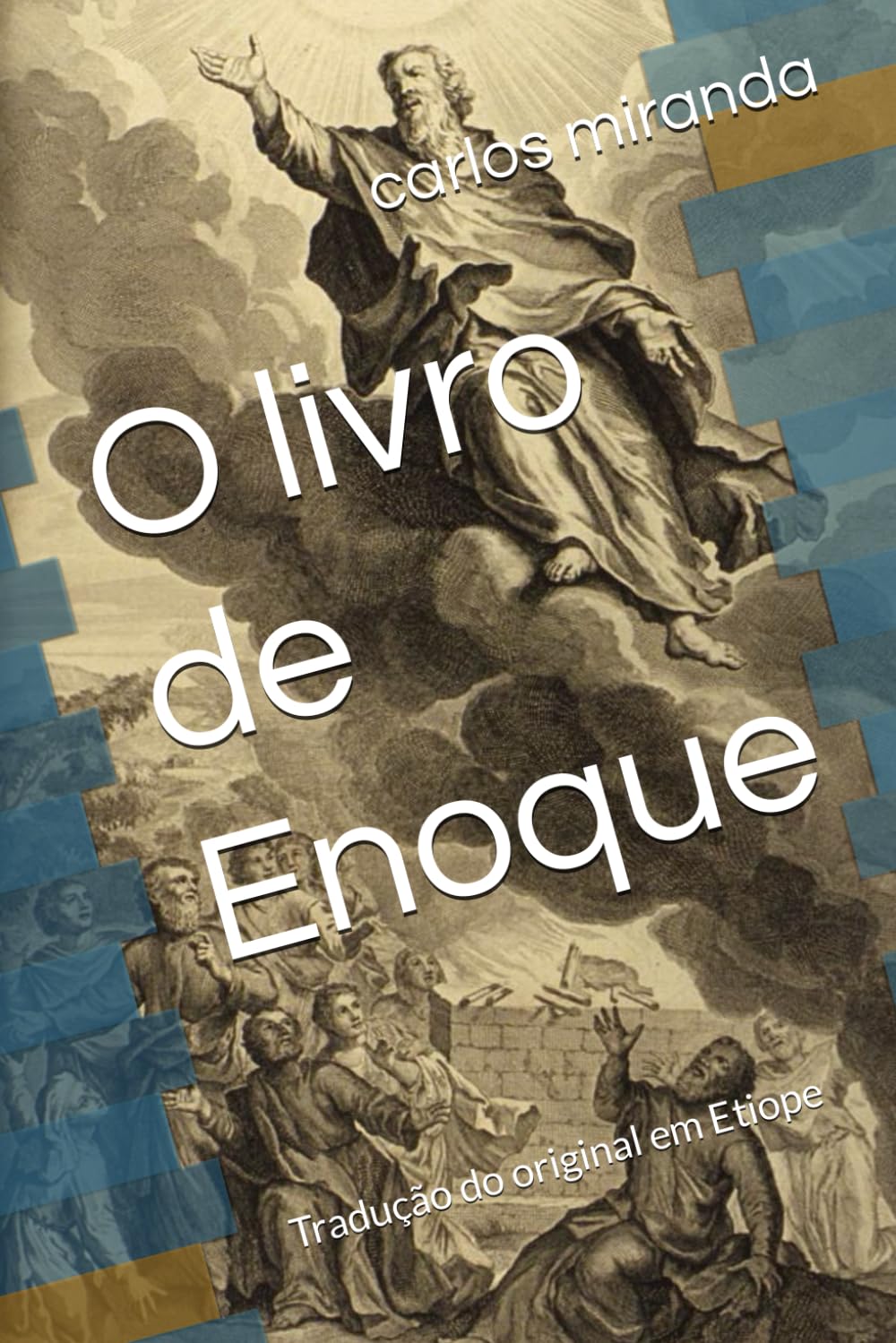 O livro de Enoque: Tradução do original em Etiope