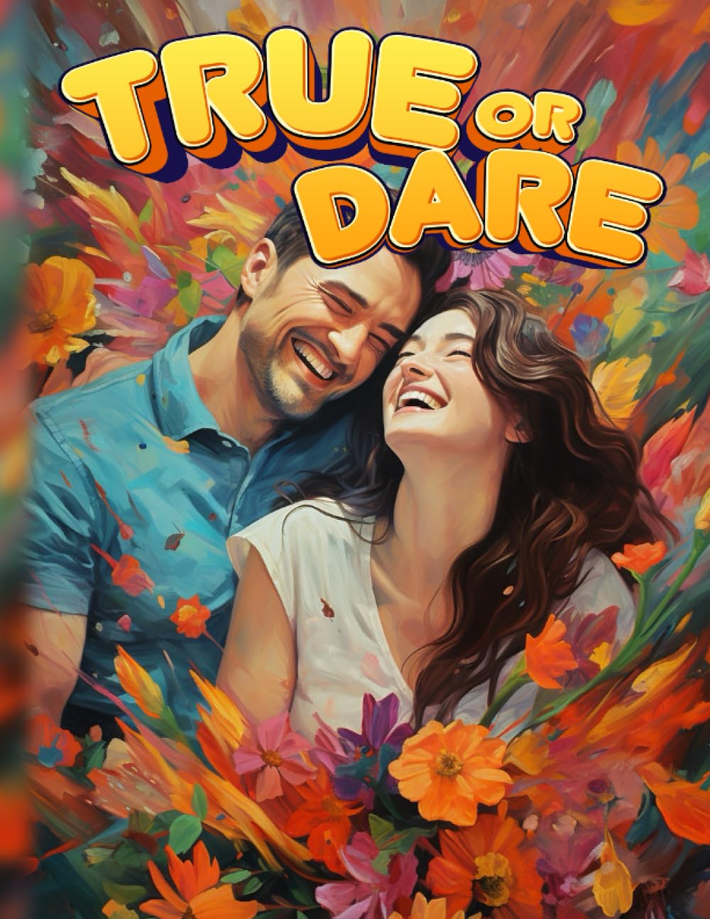 Independently published Truth or Dare Couples Edition - Thanksgiving Party Game with Unforgettable Questions and Playful Challenges for a Festive Feast, Ideal for ... for Friendsgiving or a Grateful Night Out!
