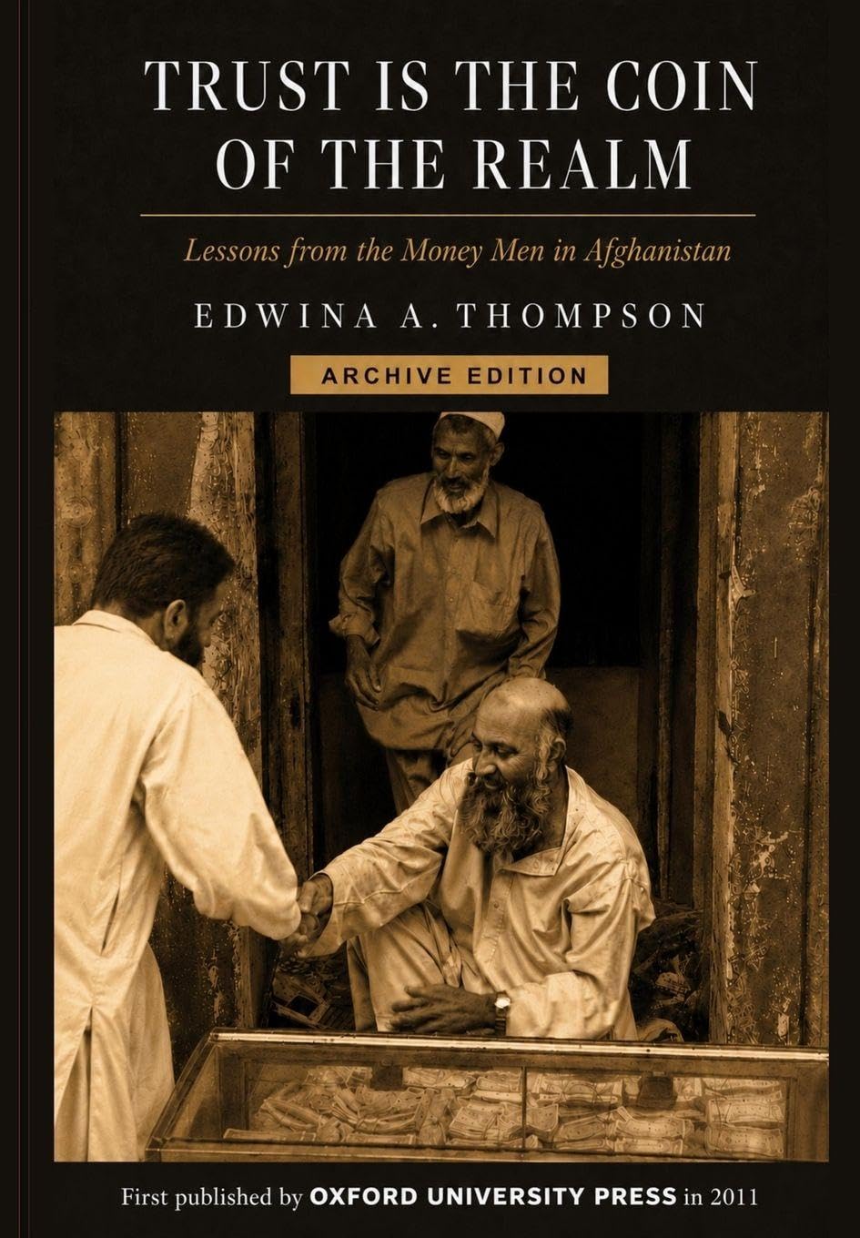 Trust is the Coin of the Realm: Lessons from the Money Men in Afghanistan