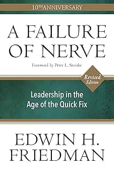 A Failure of Nerve, Revised Edition: Leadership in the Age