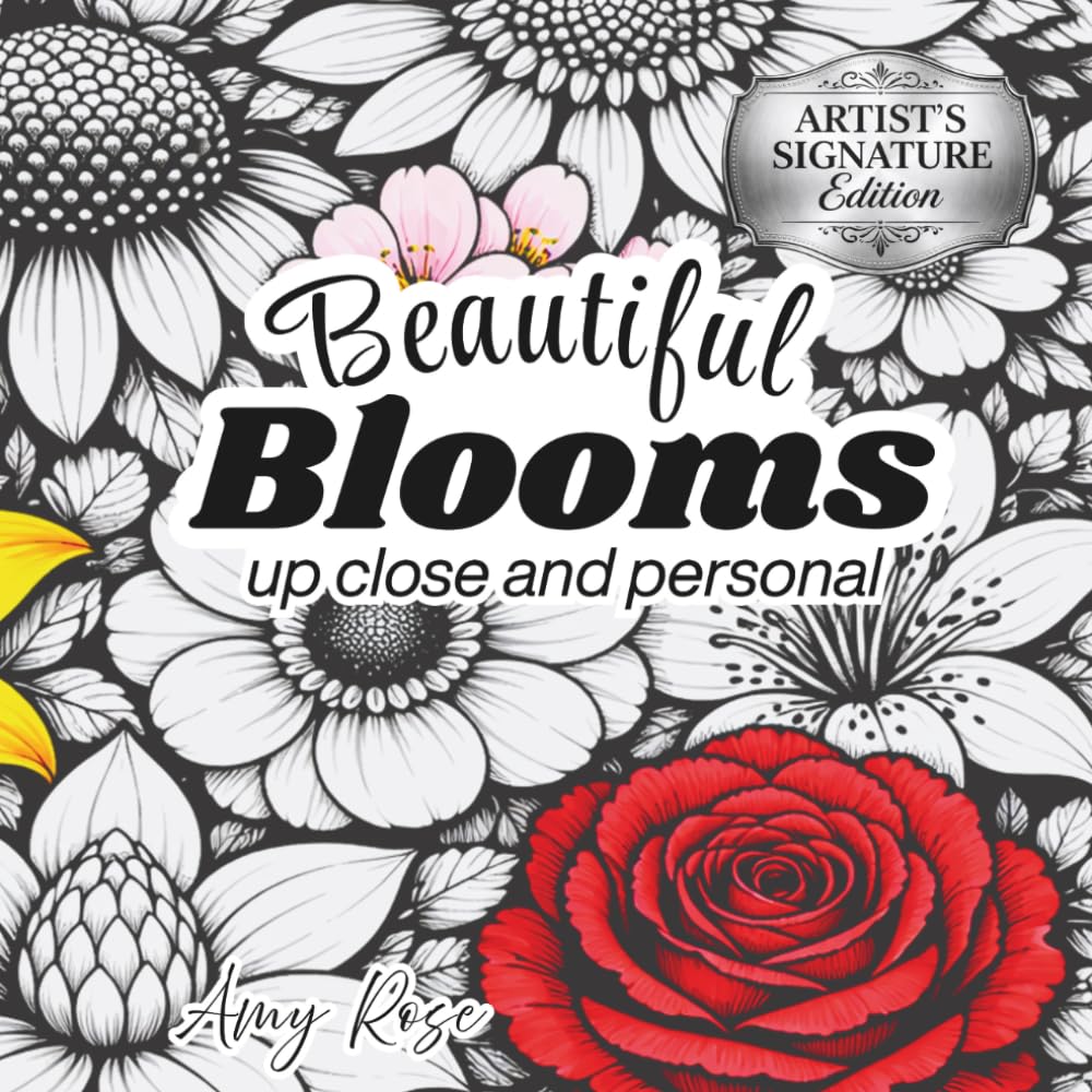 Beautiful Blooms: Up Close and Personal