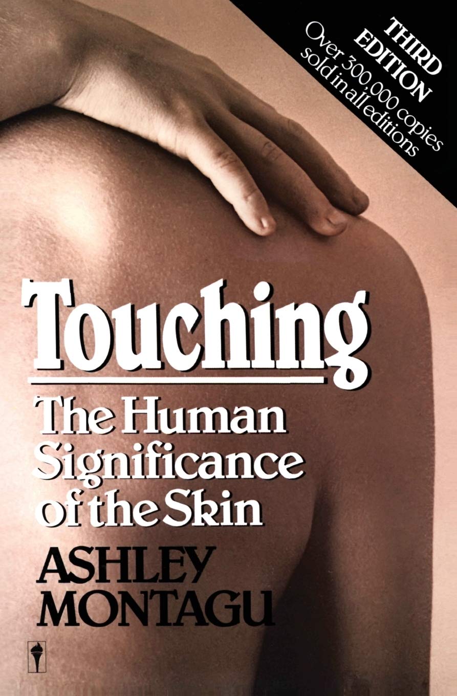 Touching: The Human Significance of the Skin