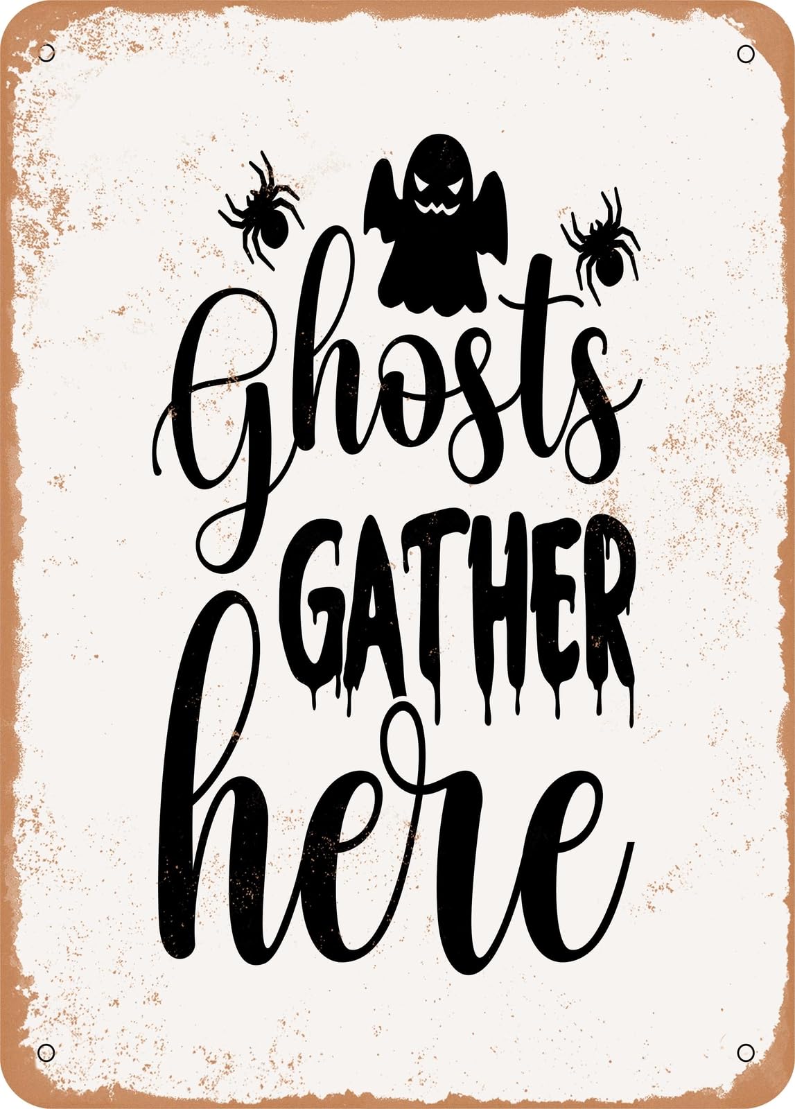 Miaomansenstore Metal Sign - Ghosts Gather Here - Vintage Rusty Look Home Decor