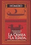 Poemas épicos de Homero: La Odisea y La Ilíada. (Edición completa anotada e ilustrada) (Spanish Edition)