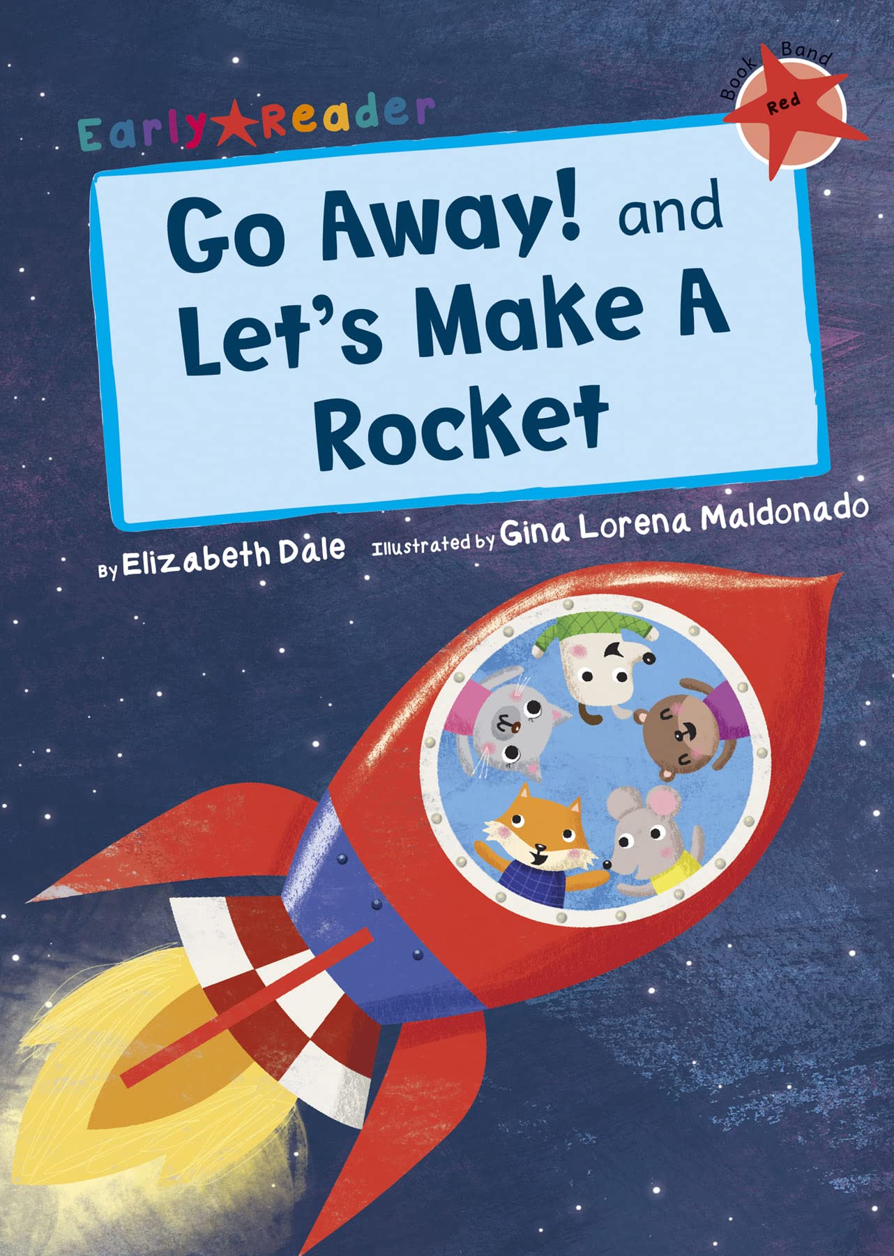 Go Away! and Let's Make a Rocket: (Red Early Reader) (Red Band)