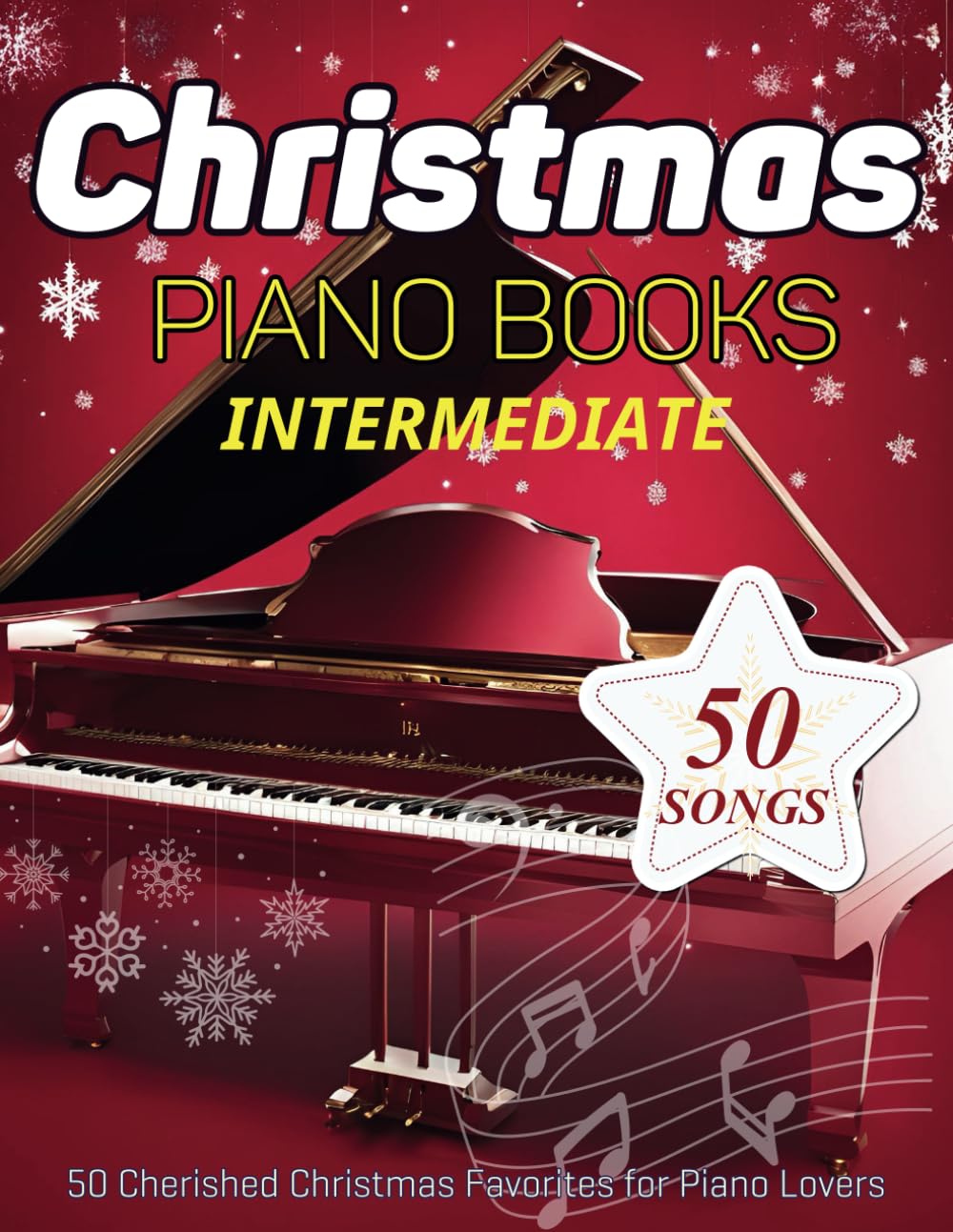 Christmas Piano Books Intermediate: 50 Cherished Christmas Favorites for Piano Lovers