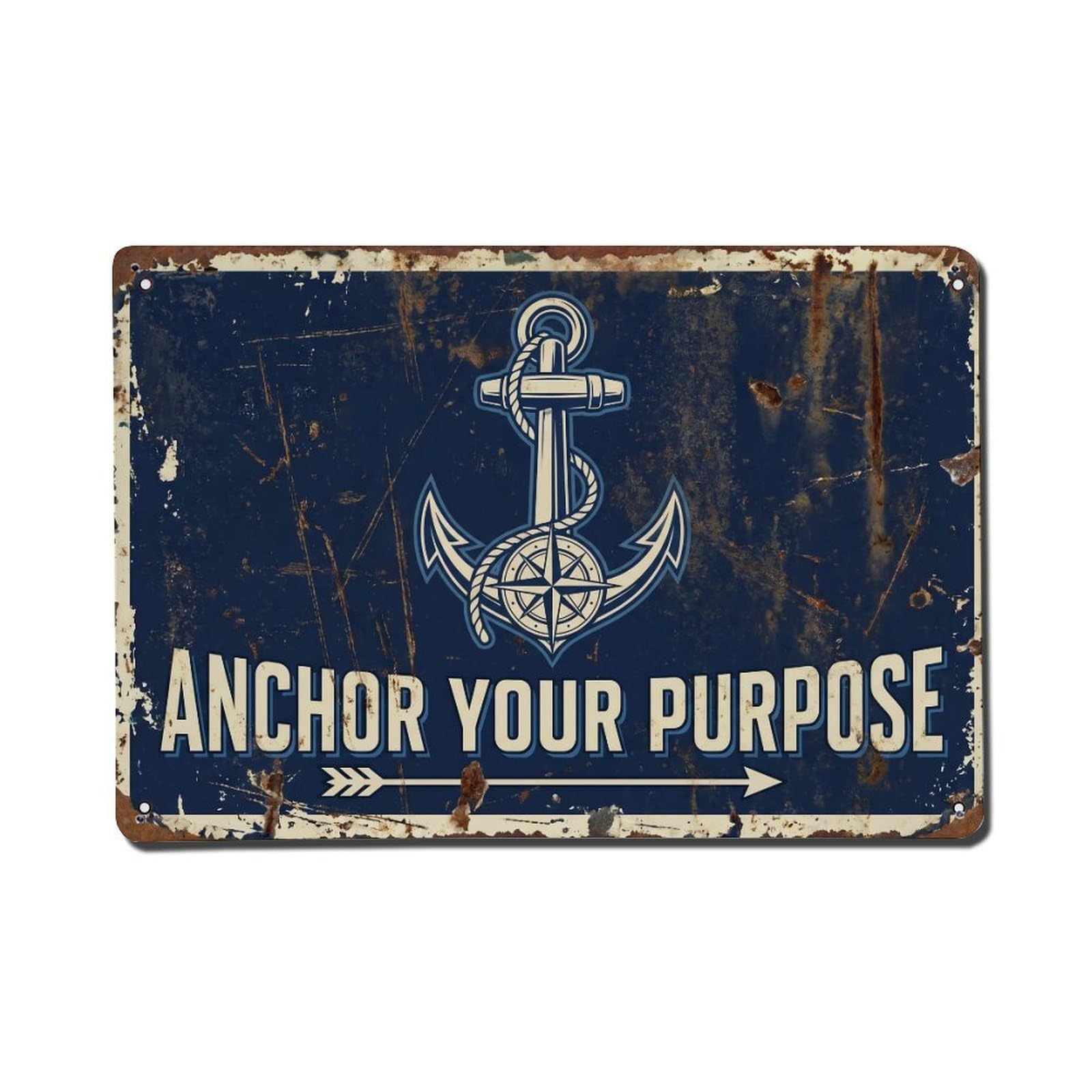 Anchor Your Purpose Direction Retro Motivational Slogans Vintage Metal Tin Sign Wall Decor for Cafe, Club, Garden Metal Poster 8x12Inch