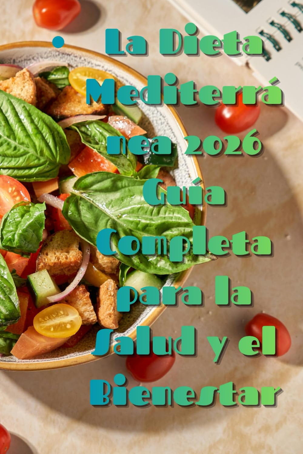 La Dieta Mediterránea 2026 Guía Completa para la Salud y el Bienestar