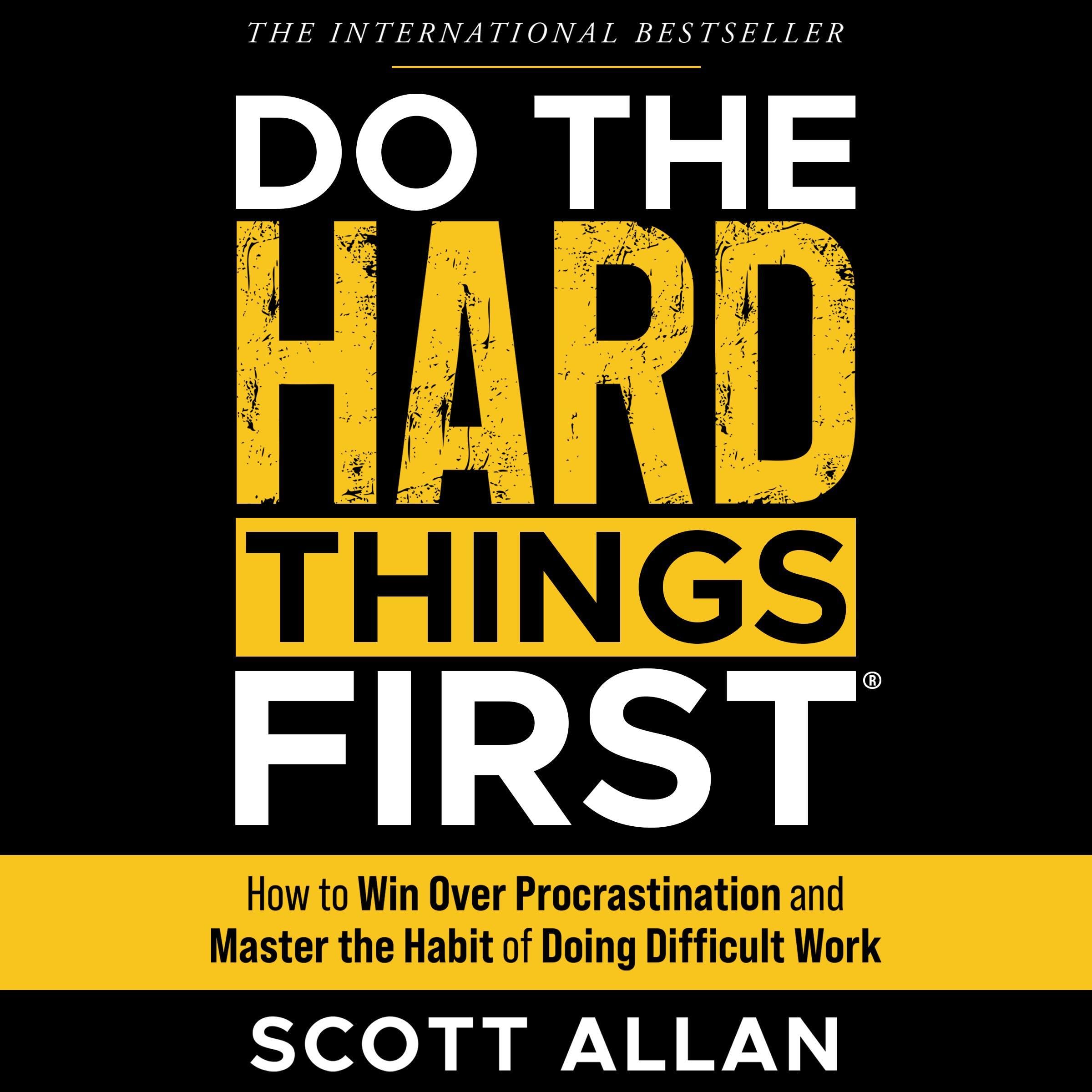 Do the Hard Things First