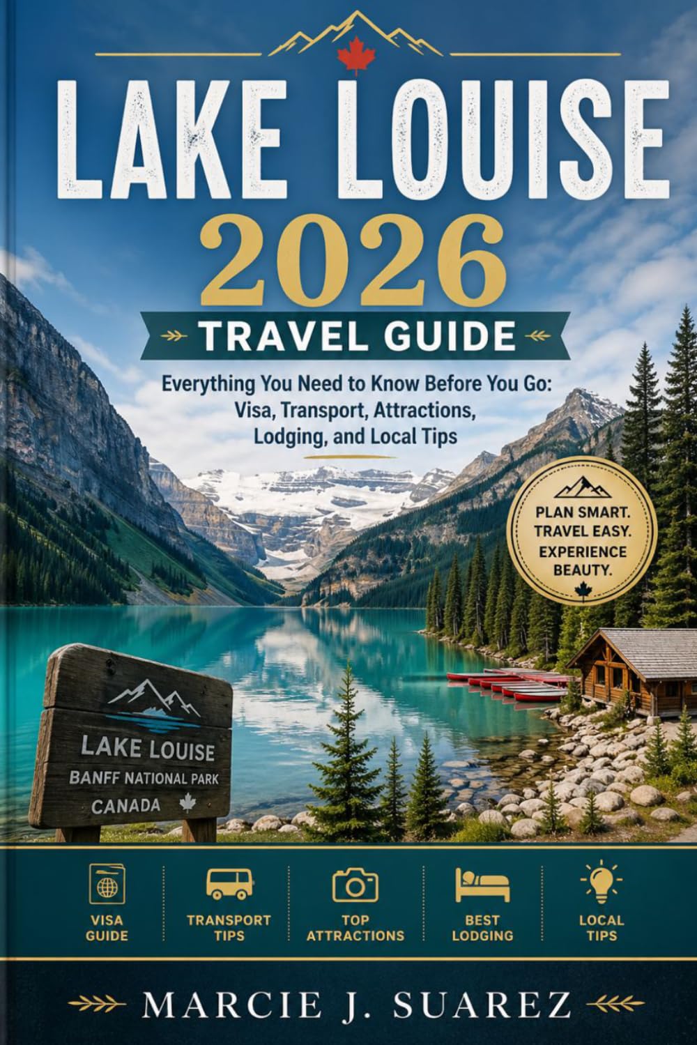 Lake Louise 2026 Travel Guide