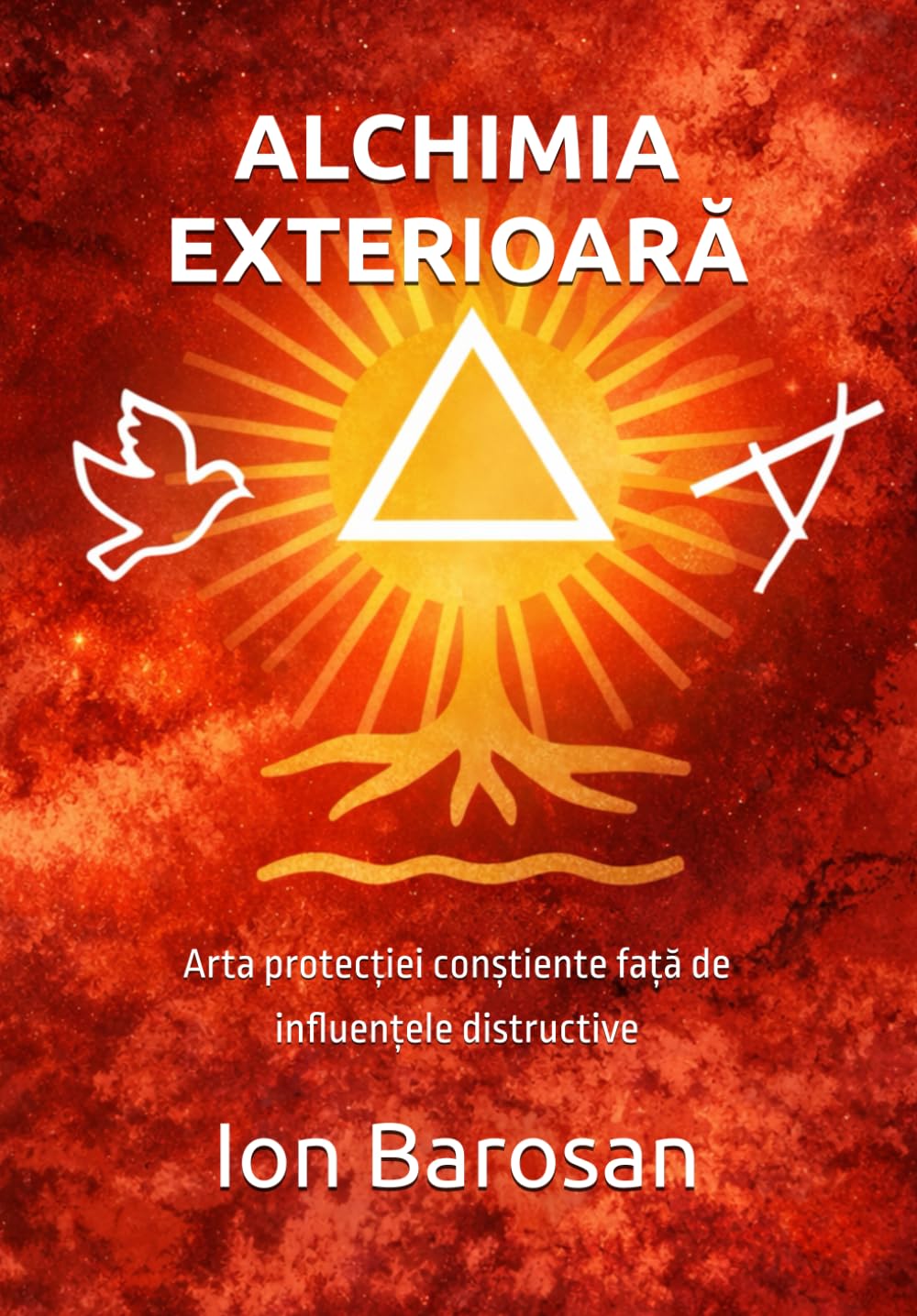 Alchimia Exterioara: Arta protectiei conștiente fata de influentele distructive