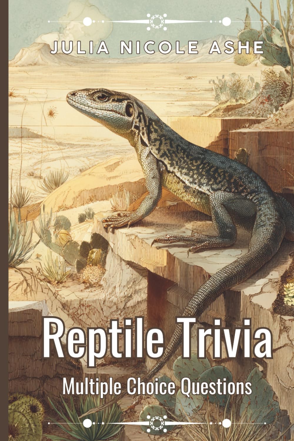 Reptile Trivia: Multiple Choice Questions (Trivia & Facts Series)