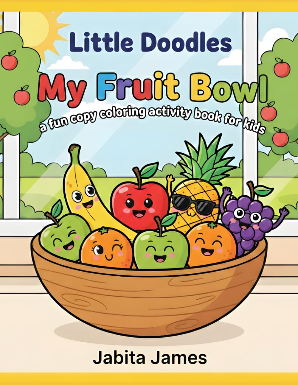 My Fruit Bowl: a fun copy coloring activity book for kids (Little Doodles)