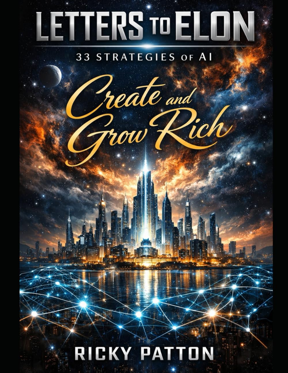 letters to elon: 33 strategies of ai, create and grow rich