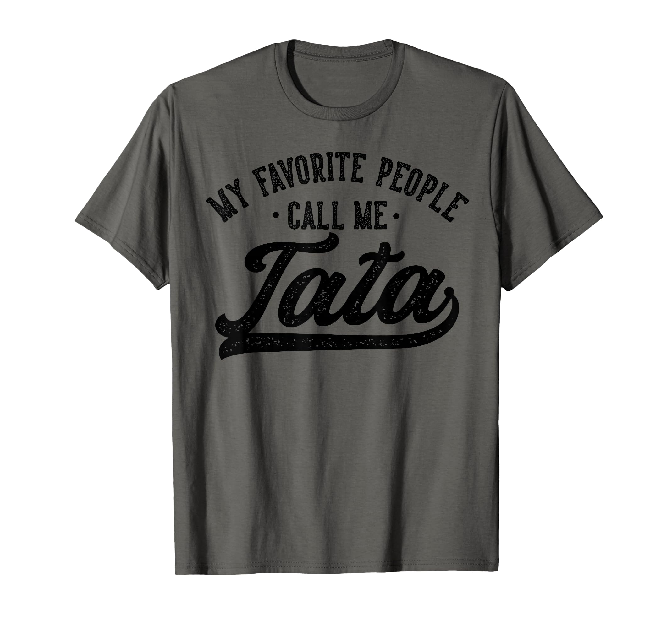 My Favorite People Call Me Tata Father's Day T-Shirt