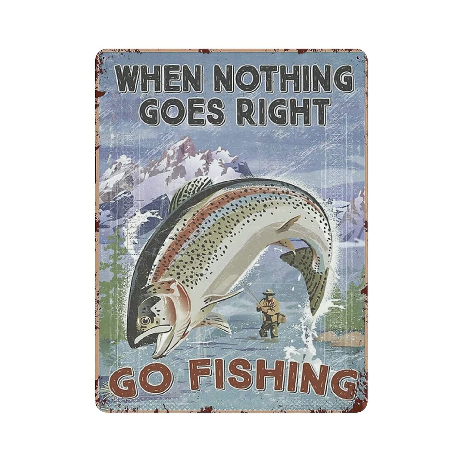 Metal Tin Sign Outside Fishing When Nothing Go Right Go Fishing Vintage Tin Poster Metal Sign Wall Decoration Country Kitchen Home Garage Decor 16"x12"