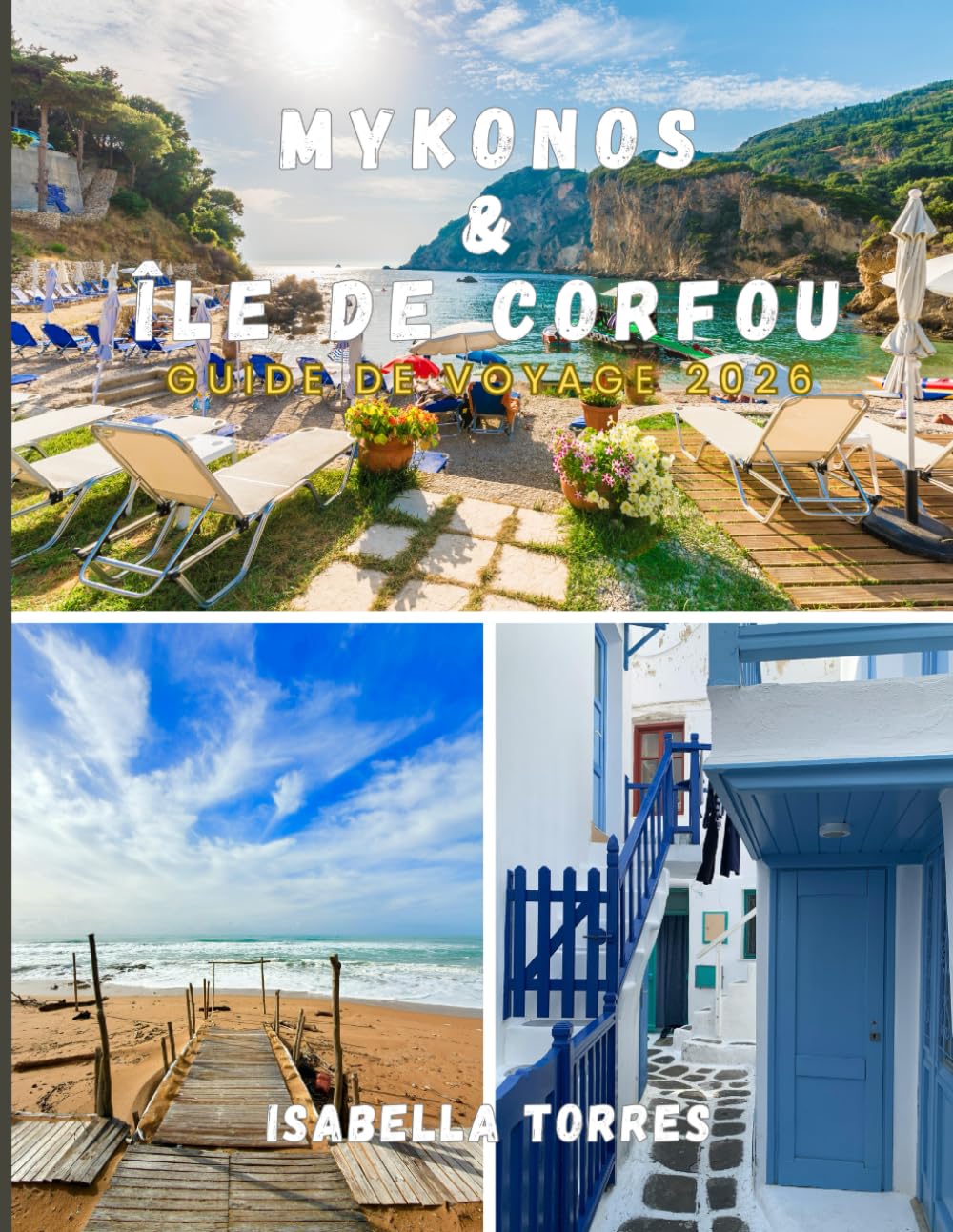 MYKONOS & ÎLE DE CORFOU GUIDE DE VOYAGE 2026