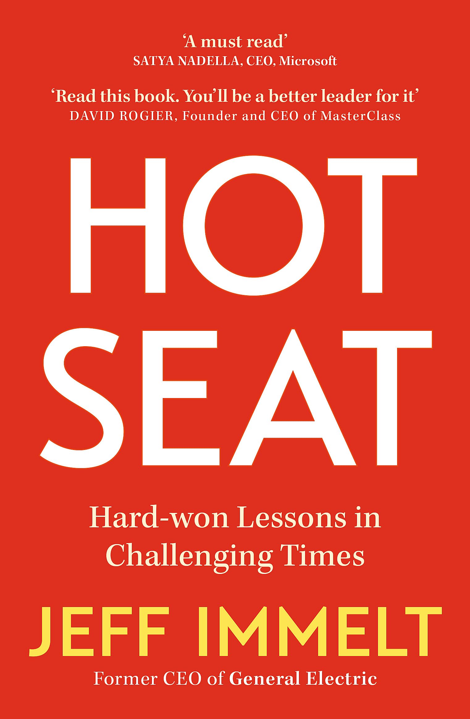 Hot Seat: Life-changing lessons from one of the world's most successful CEOs