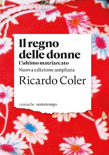Il regno delle donne. L'ultimo matriarcato. Nuova ediz.
