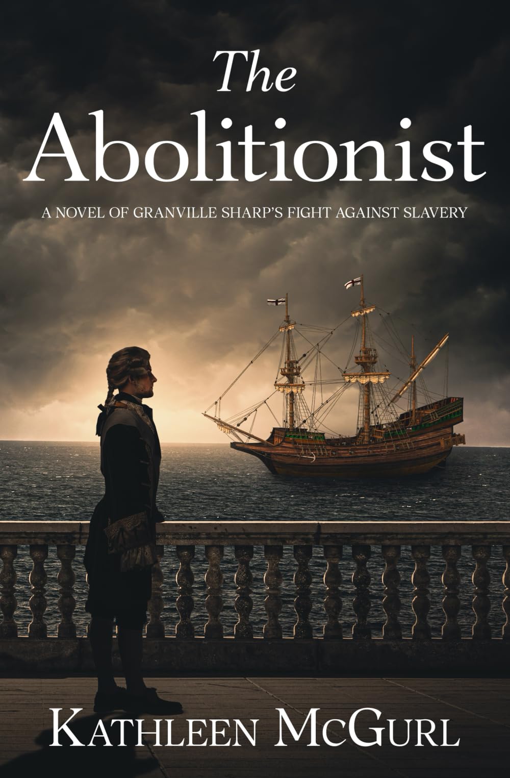 The Abolitionist: A novel of Granville Sharp’s fight against slavery