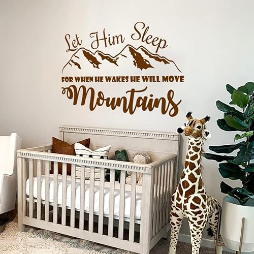 Let Him Sleep For When He Wakes He Will Move Mountains Wall Decal Quote Vinyl Sticker Nursery Wall Decor Baby Boy Nursery Wall Decals F36