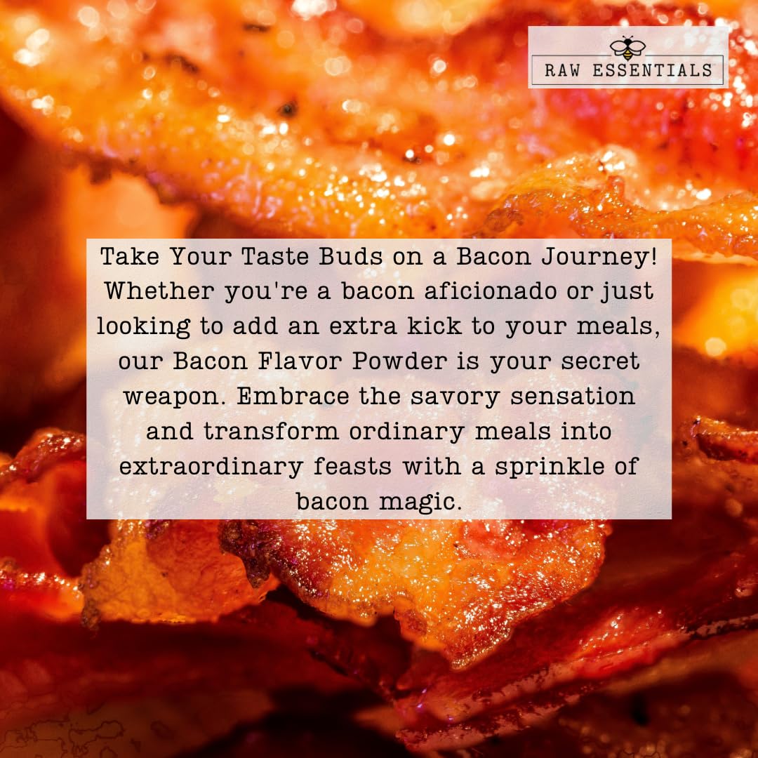 Raw Essentials Bacon Flavor Powder – Savory & Smoky Seasoning for Meats, Vegetables, Soups & Sauces – Adds Rich Bacon Taste to Any Dish – 13 oz Bottle