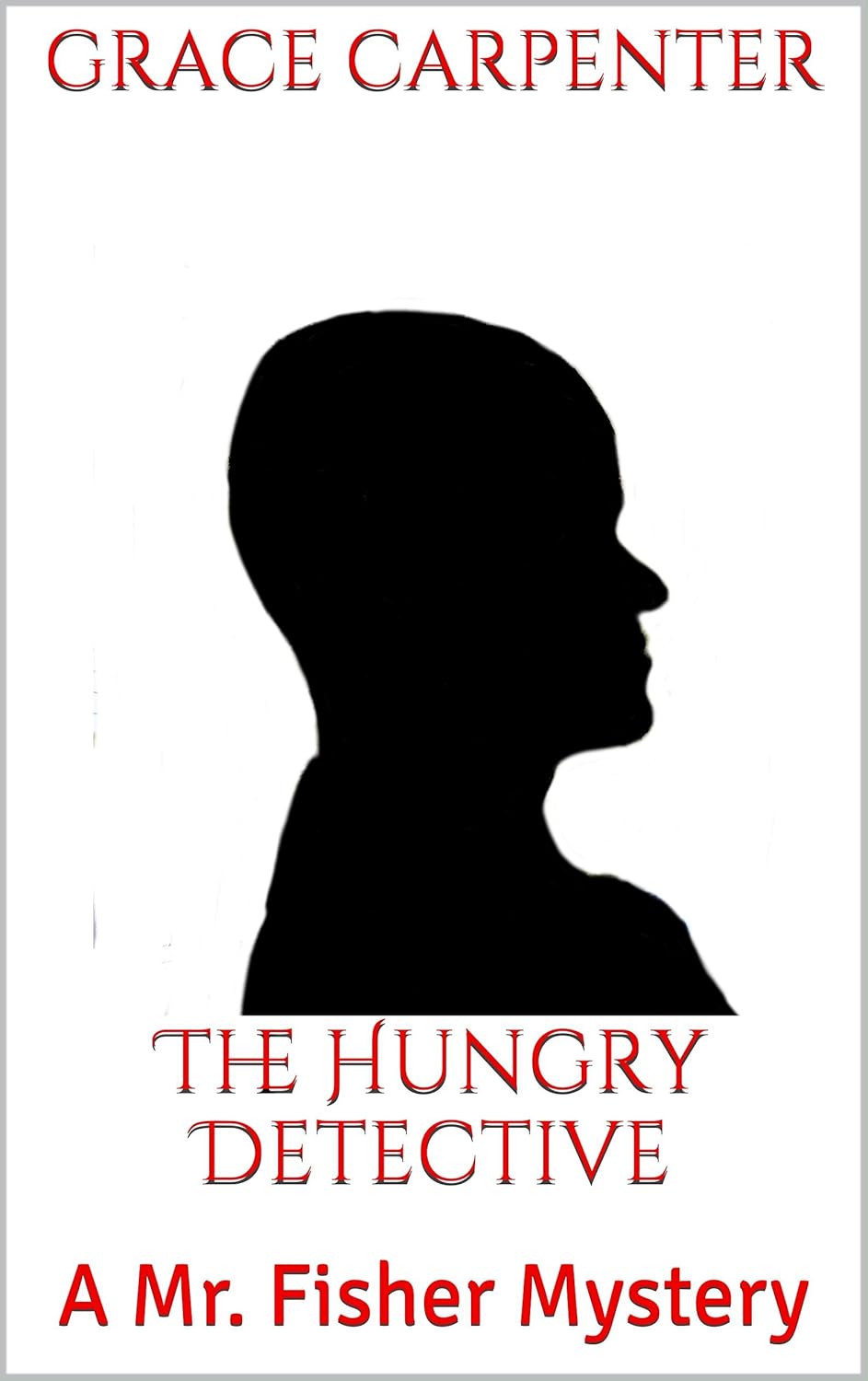 The Hungry Detective A Mr. Fisher Mystery (Students of Sherlock Short