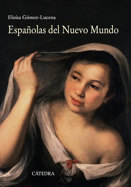 Portada de Españolas del Nuevo Mundo: Ensayos biográficos, siglos XVI-XVII