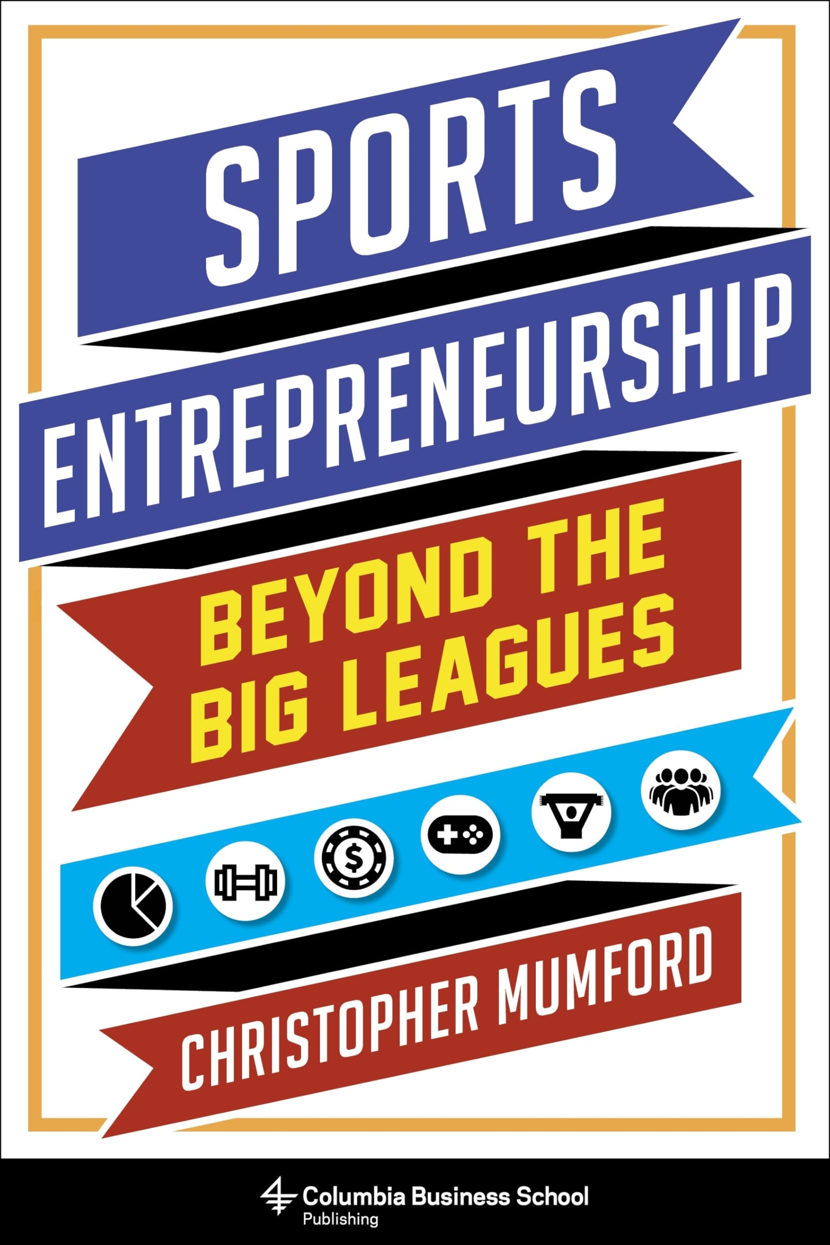 Buy Sports Entrepreneurship: Beyond the Big Leagues — BookShops.in