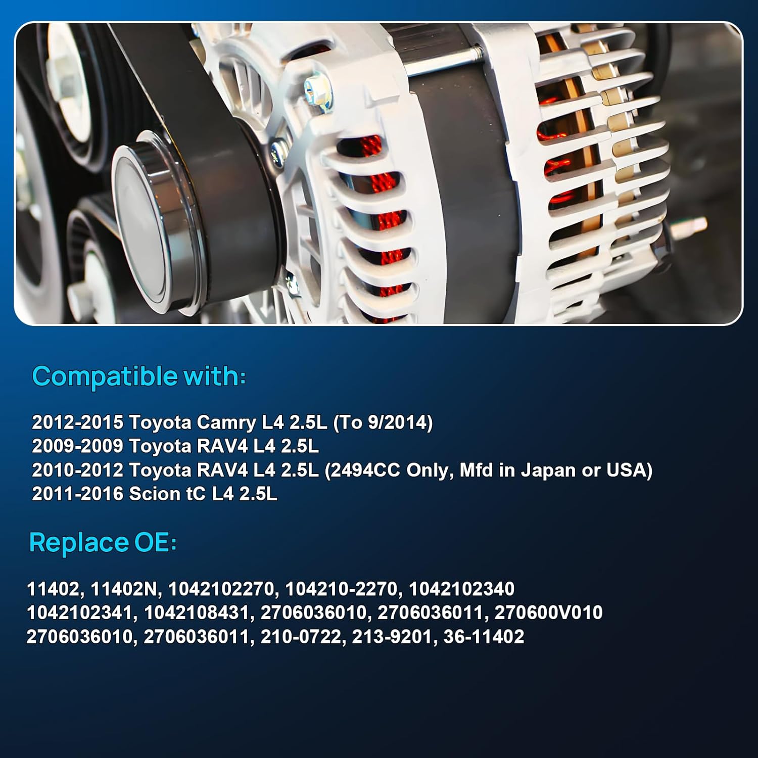 11402N Alternator Fits for Toyota Camry 2012 2013 2014 2015, RAV4 2009-2012, Scion tC 2011-2016, L4, 2.5L, 100A, 12V, High Output Alternator Replacement 27060-36010, 104210-2340